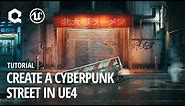 Create a Cyberpunk Street in UE4