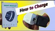 How to charge smart watch ! smart bracelet