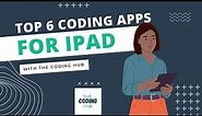 Top 6 Coding Apps for iPad | Boost Your Productivity on the Go!
