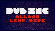 DUB INC - Allons leur dire (Lyrics Video Official) - Album "Futur"