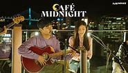 Café Midnight | 4 February 9PM 🇮🇩 10PM 🇲🇾