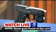 LIVE | NYPD briefing on ghost guns found at day care facility in New York City