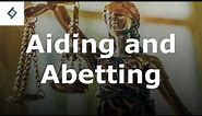 Aiding and Abetting | Criminal Law