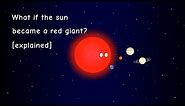 What if the sun became a red giant? [explained]