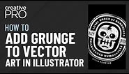 Illustrator: How to Add Grunge to Vector Artwork (Video Tutorial)
