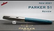 Review Parker 51 Fountain Pen: New 2021 Edition