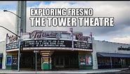 Exploring Fresno: The Tower Theatre