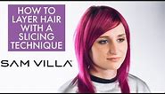 How to Layer Hair with a Slicing Technique