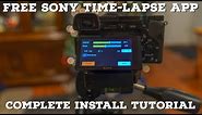 Free Sony Time Lapse App A6000, A6300, A6500, A7, A7R and more!