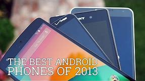 The Best Android Phones of 2013!