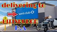 DELIVERING TO SAM'S CLUB PITTSBURGH, PA..