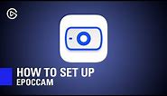 How to Use an iPhone as a Webcam - Elgato EpocCam Set Up