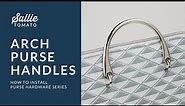 How to Install Arch Metal Purse Handles Tutorial