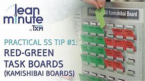 TXM Lean Minute - Practical 5S Tip #1 - Red-Green Task Boards (Kamishibai Boards)