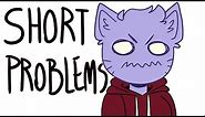 Short People Problems (animation)