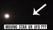 Was that Moving Star or UFO or Satelite ??? 😲😲😲