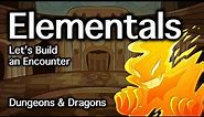 Elementals D&D | Let's Build an Encounter | D&D Quest Ideas