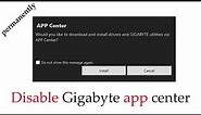 how to stop gigabyte app center pop up