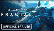 No Man's Sky: Fractal - Official Update Trailer