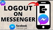 How to Logout of Messenger - Sign Out of Facebook Messenger