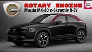 Mazda MX-30 e-Skyactiv R-EV: Rotary Engine Range Extender | Debut at 2023 Brussels Motor Show