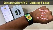 Samsung Galaxy Fit 3 Unboxing, Setup & Features - Beginners Guide | How to Use Samsung Fitness Band