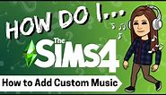 THE SIMS 4 TUTORIAL: How to Add Custom Music to The Sims 4 | Easy Step-By-Step Guide