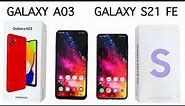 Samsung GALAXY A03 vs SAMSUNG Galaxy S21 FE SPEED TEST