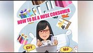 How to be a Wise Consumer