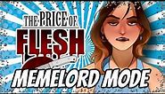 The Price of Flesh--MEMELORD MODE (all achievements)
