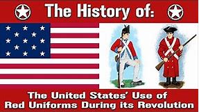 The United States' Use of Red and Captured British Uniforms During The American Revolutionary War