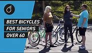 Best BICYCLES For Seniors OVER 60 | Bikes For Seniors