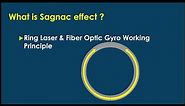 Fiber Optical & Ring Laser Gyro working principle. What is Sagnac effect ?