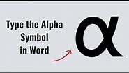 How to Insert or Type the Alpha Symbol in Word