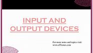 PPT - INPUT AND OUTPUT DEVICES PowerPoint Presentation, free download - ID:5749451