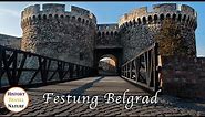 Die Welt der Burgen - Festung Belgrad - Serbien - Must see - Reisen - Sehenswürdigkeit