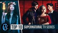 Top 10 Best Supernatural TV Shows [YOU MUST WATCH]