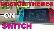 How to Get CUSTOM THEMES On Nintendo Switch (2022)