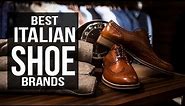 Top 10 Best Italian Shoe Brands for Men in 2017