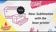 Introducing Sublimation Toner for laser printers - Ghost Sublime Toner
