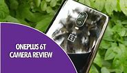 OnePlus 6T Camera Review
