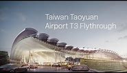 Taiwan Taoyuan Aiport Terminal 3 Flythrough | RSHP