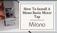 How To Install A Mono Basin Mixer Tap | Milano