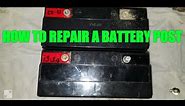 HOW TO REPAIR A BATTERY POST Pt#1