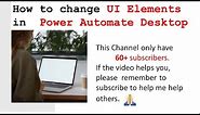 Power Automate Desktop - How to change or edit UI Elements dynamically