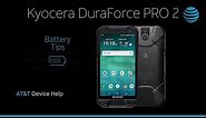 How to Extend Battery Performance on Your Kyocera DuraForce PRO 2 | AT&T Wireless