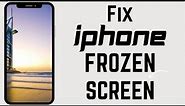 How To Fix iPhone Frozen Screen