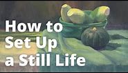 How to Set Up a Still Life