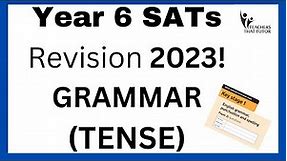 Year 6 SATs Grammar Revision (Lesson 2 - Tense)