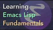 Introduction to Emacs Lisp - Learning Emacs Lisp #1